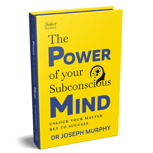 Book cover for Penguin Select Classics: The Power of Your Subconscious Mind: (Original, Unabridged Classic, Premium Hardbound Collector's Edition, Ideal for Gifting)