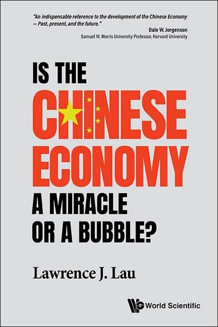 Book cover for Is the Chinese Economy a Miracle or a Bubble?