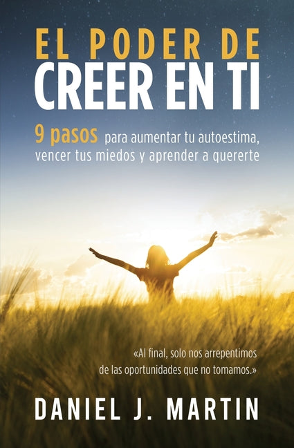 Book cover for poder de creer en ti: 9 pasos para aumentar tu autoestima, vencer tus miedos y aprender a quererte