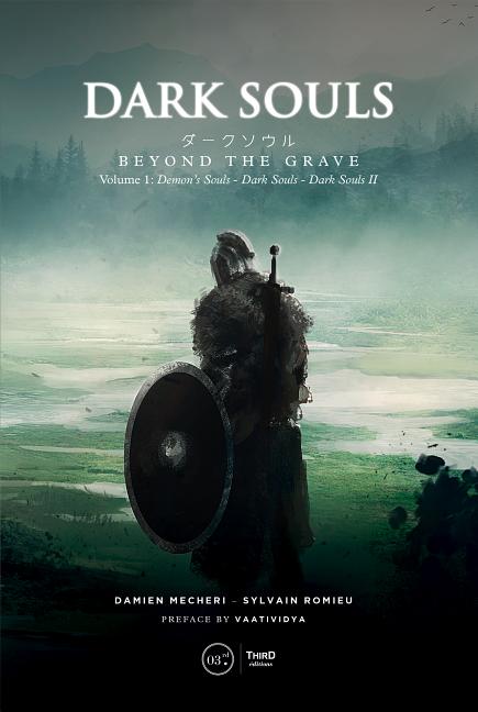 Book cover for Dark Souls: Beyond the Grave Volume 1: Demon's Souls -- Dark Souls -- Dark Souls II