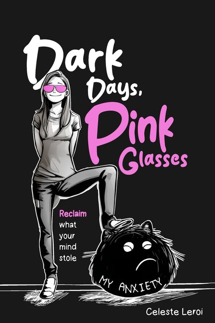 Book cover for Dark Days, Pink Glasses: Reclaim what your mind stole