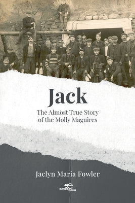 Book cover for Jack: The Almost True Story of the Molly Maguires