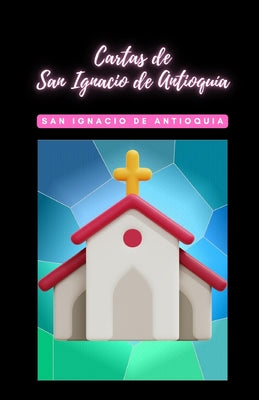 Book cover for Cartas de San Ignacio de Antioquia