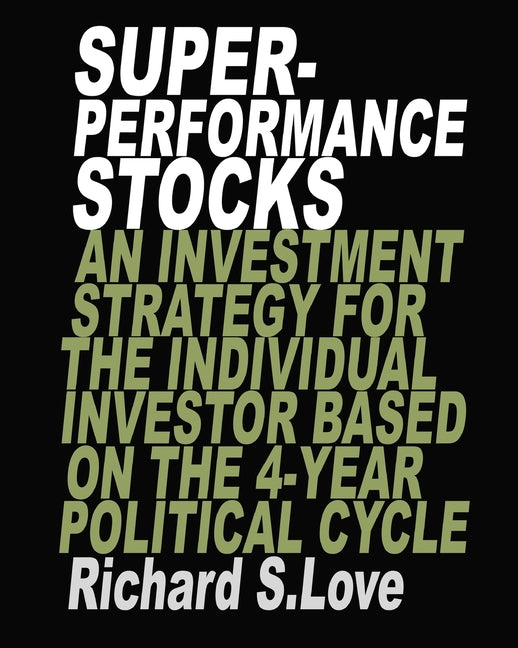 Book cover for Superperformance stocks: An investment strategy for the individual investor based on the 4-year political cycle