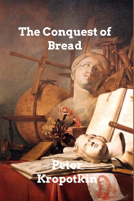 Book cover for The Conquest of Bread
