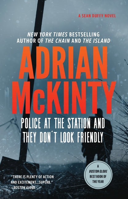 Book cover for Police at the Station and They Don't Look Friendly: A Detective Sean Duffy Novel