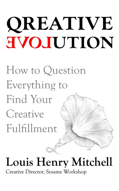 Book cover for Qreative Evolution: How to Question Everything to Find Your Creative Fulfillment