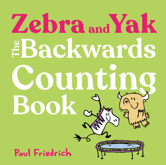 Book cover for Zebra and Yak: The Backwards Counting Book