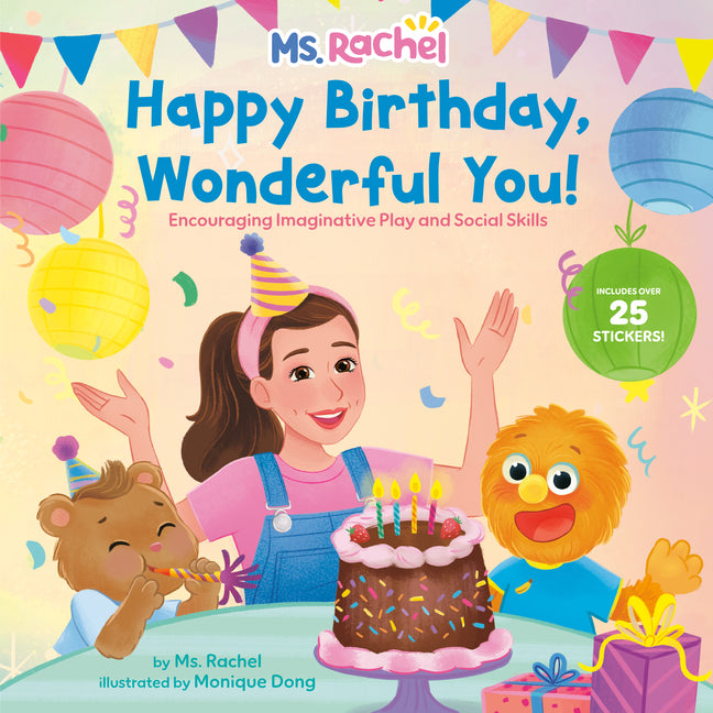 Book cover for Happy Birthday, Wonderful You!: Encouraging Imaginative Play and Social Skills (Ms. Rachel): Includes 25 Stickers