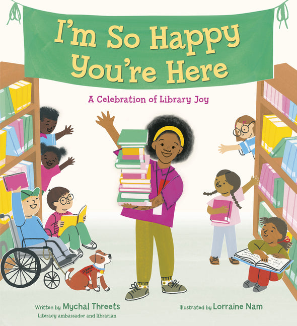 Book cover for I'm So Happy You're Here: A Celebration of Library Joy