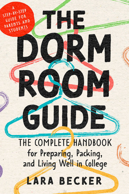 Book cover for Dorm Room Guide: The Complete Handbook for Preparing, Packing, and Living Well in College