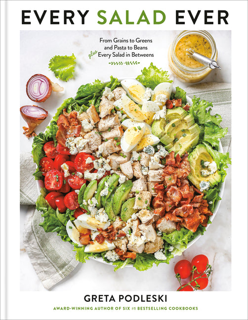 Book cover for Every Salad Ever: From Grains to Greens and Pasta to Beans Plus Every Salad in Betweens