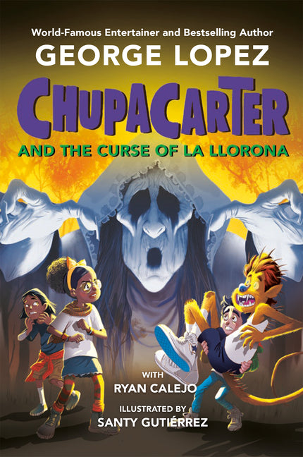 Book cover for Chupacarter and the Curse of La Llorona