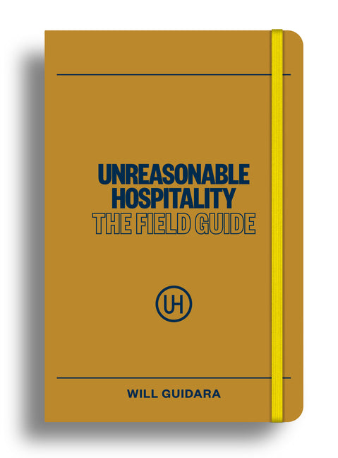 Book cover for Unreasonable Hospitality: The Field Guide