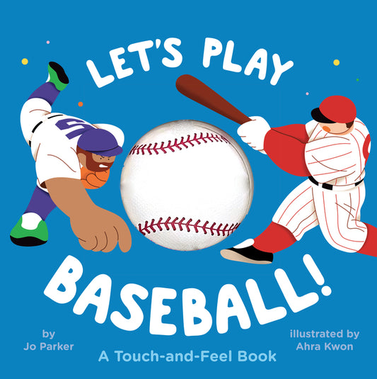 Book cover for Let's Play Baseball!: A Touch-And-Feel Book