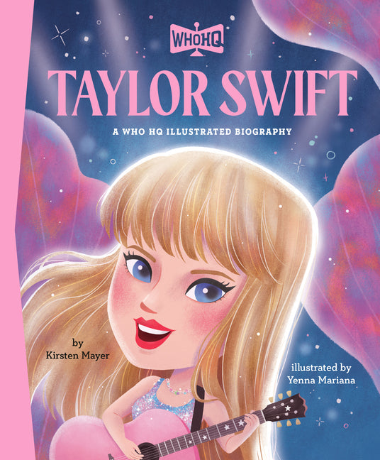 Book cover for Taylor Swift: A Who HQ Illustrated Biography