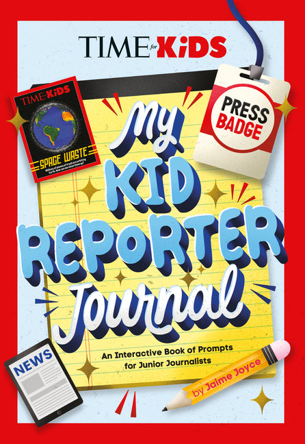 Book cover for Time for Kids: My Kid Reporter Journal: An Interactive Book of Prompts for Junior Journalists
