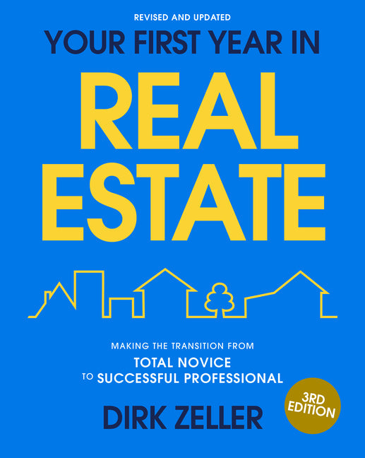 Book cover for Your First Year in Real Estate, 3rd Edition: Making the Transition from Total Novice to Successful Professional