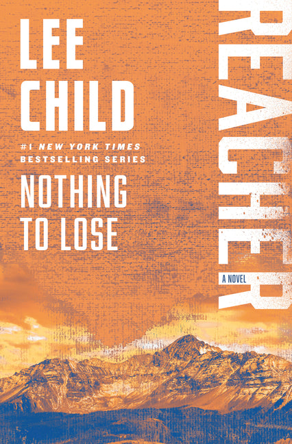 Book cover for Nothing to Lose: A Reacher Novel