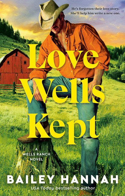 Book cover for Love Wells Kept: A Wells Ranch Novel