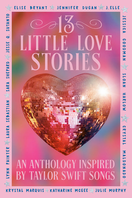 Book cover for 13 Little Love Stories: An Anthology Inspired by Taylor Swift Songs