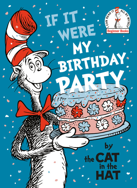 Book cover for If It Were My Birthday Party -- By the Cat in the Hat
