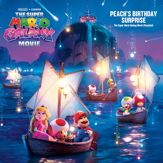 Book cover for Super Mario Galaxy Movie: Peach's Birthday Surprise: The Super Mario Galaxy Movie Storybook