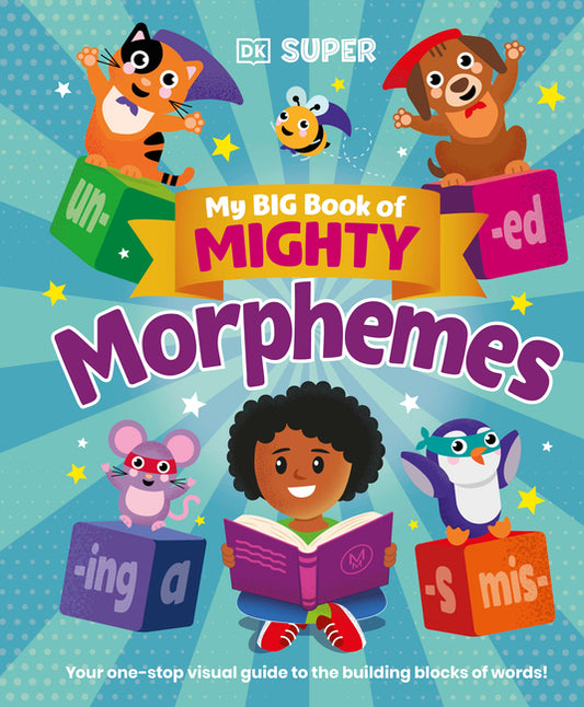 Book cover for My Big Book of Mighty Morphemes