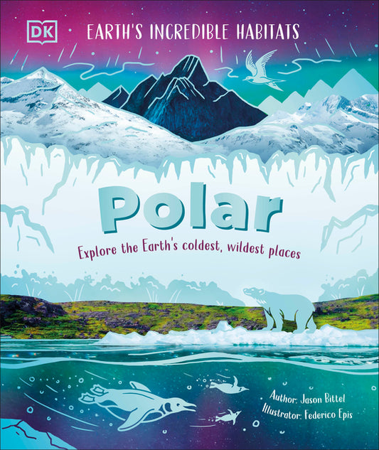 Book cover for Polar: Explore the Earth's Coldest, Wildest Places