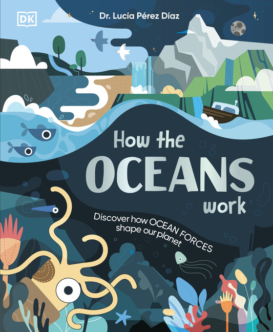 Book cover for How the Oceans Work: Discover How Ocean Forces Shape Our Planet