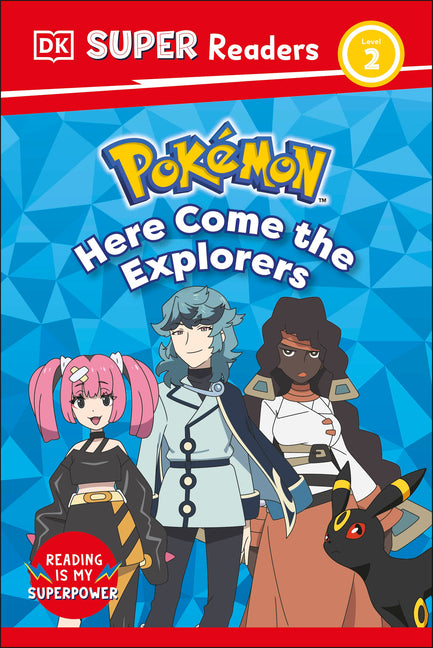 Book cover for DK Super Readers Level 2 Pokémon Here Come the Explorers