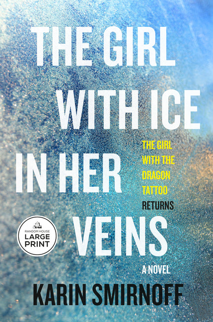 Book cover for Girl with Ice in Her Veins: A Lisbeth Salander Novel