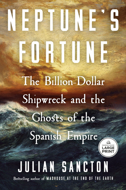 Book cover for Neptune's Fortune: The Billion-Dollar Shipwreck and the Ghosts of the Spanish Empire