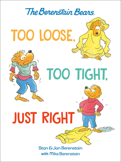 Book cover for Too Loose, Too Tight, Just Right (Berenstain Bears)