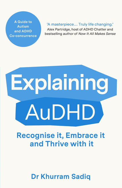 Book cover for Explaining Audhd: The Expert-Led Guide to Autism and ADHD Co-Concurrence