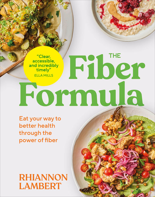 Book cover for Fiber Formula: Eat Your Way to Better Health Through the Power of Fiber