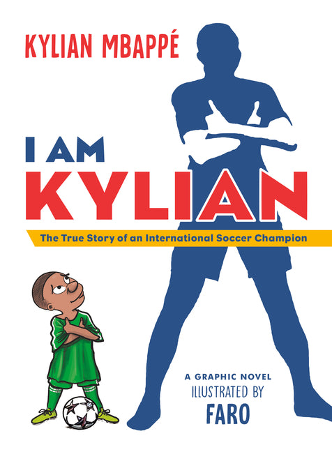 Book cover for I Am Kylian: The True Story of an International Soccer Champion