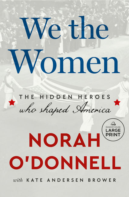 Book cover for We the Women: The Hidden Heroes Who Shaped America
