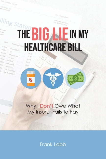 Book cover for Big Lie in My Healthcare Bill