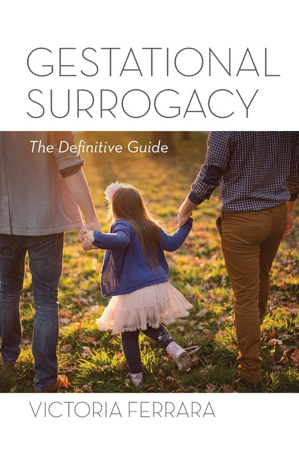 Book cover for Gestational Surrogacy: The Definitive Guide