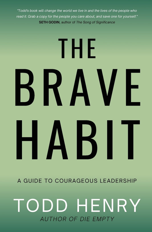 Book cover for The Brave Habit: A Guide To Courageous Leadership