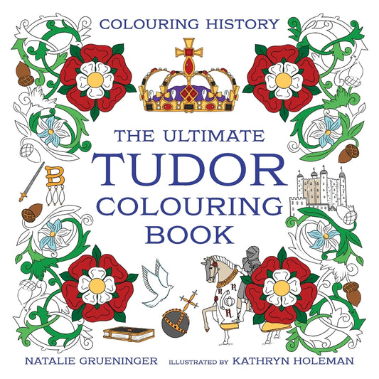 Book cover for The Ultimate Tudor Colouring Book