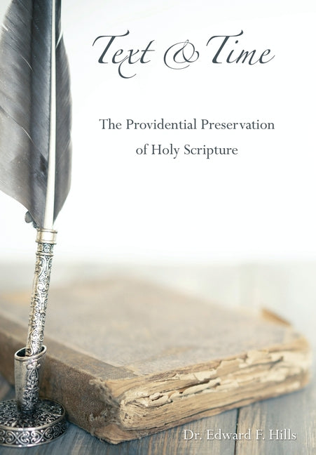 Book cover for Text and Time: The Providential Preservation of Holy Scripture (Legacy)