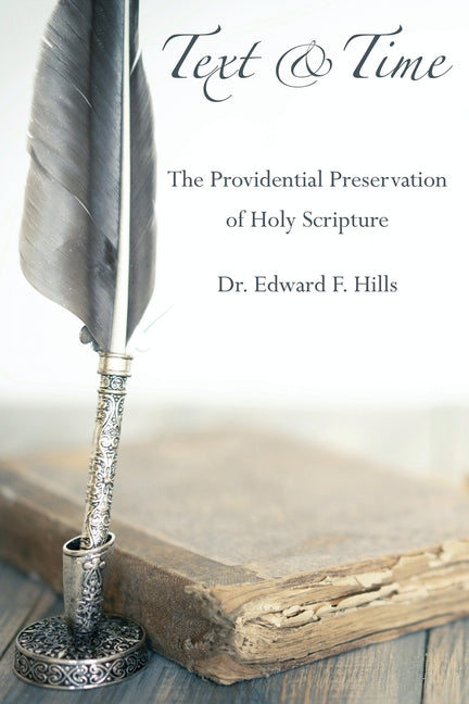 Book cover for Text and Time: The Providential Preservation of Holy Scripture (Legacy)
