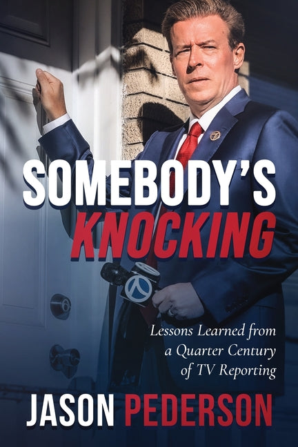 Book cover for Somebody's Knocking: Lessons Learned from a Quarter Century of TV Reporting