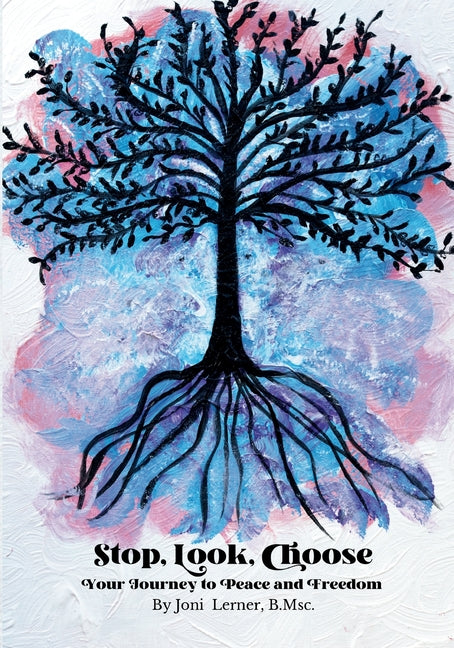 Book cover for Stop, Look, Choose: Your Journey to Peace and Freedom
