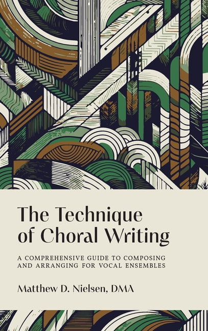 Book cover for Technique of Choral Writing: A Comprehensive Guide to Composing and Arranging for Vocal Ensembles