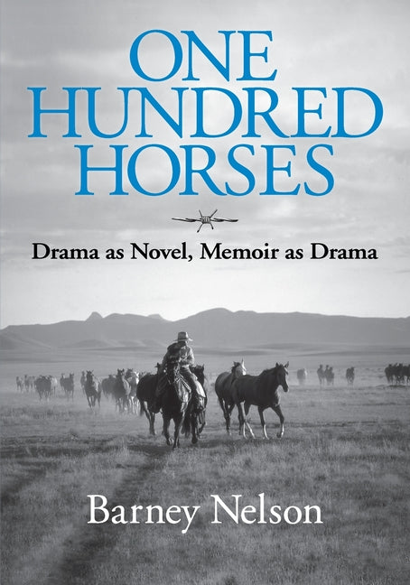 Book cover for One Hundred Horses: Drama as Novel, Memoir as Drama