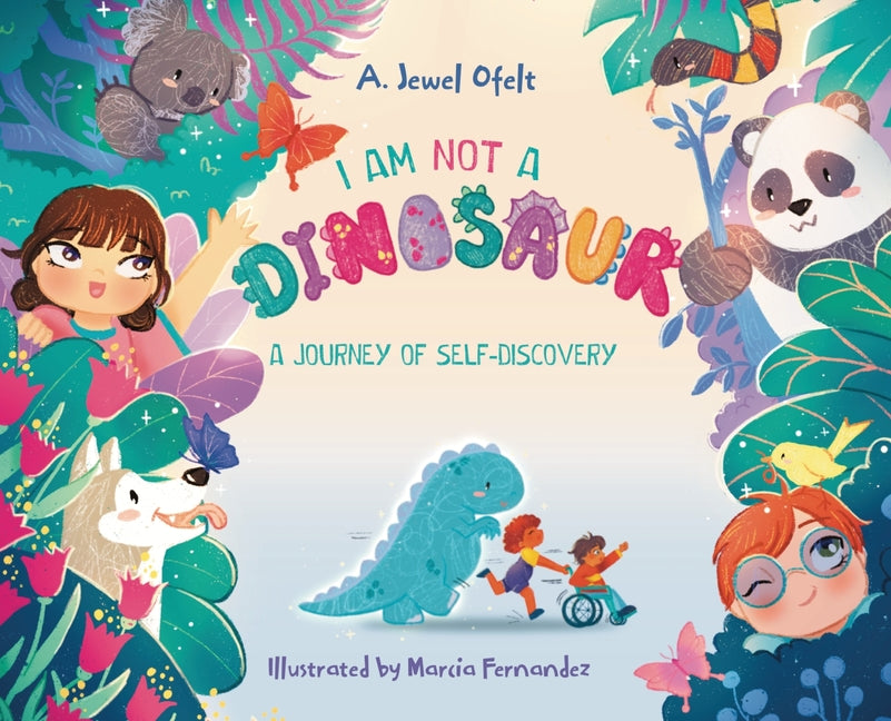 Book cover for I Am NOT a Dinosaur: A Journey of Self-Discovery