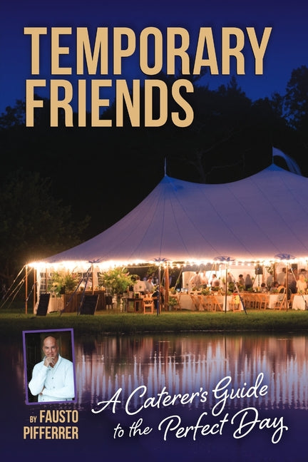 Book cover for Temporary Friends: A Caterer's Guide to the Perfect Day